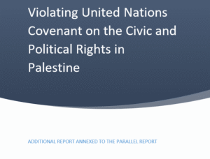 Violating United Nations Covenant on the Civic and Political Rights in Palestine